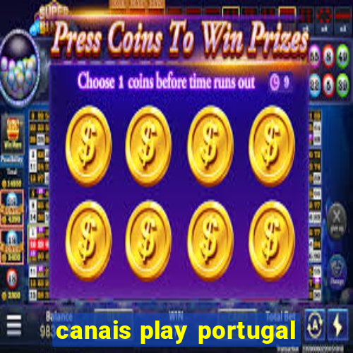 canais play portugal